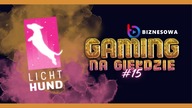 LICHTHUND | GAMING NA GIEŁDZIE #15