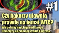 Hakerzy znają prawdę o WTC, chińczycy zdobywają Księżyc, a wir polarny zbliża się do Europy!