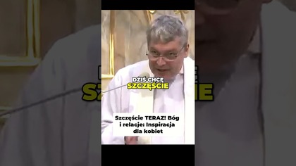 Szczęście TERAZ! Bóg i relacje Inspiracja dla kobiet #pawlukiewicz