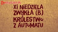 Adam Szustak OP  XI niedziela zwykła rok B  Krolestwo z automatu