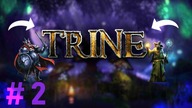2# Trine - BOSS!