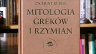 Cytat na poniedziałek: Zygmunt Kubiak Mitologia Greków i Rzymian (fragment)
