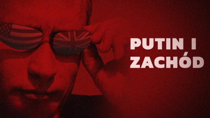 Putin i Zach&oacute;d S01E01 Lektor PL