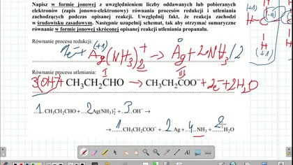 Reakcja utleniania propanalu odczynnikiem Tollensa przebiega zgodnie ze schematem: CH3CH2CHO + Ag(NH3)2+ + OH-  CH3CH2COO- + Ag + NH3 + H2O.  cke 2018