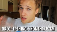 Trening z komentarzem + shake oreo