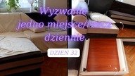 WYZWANIE DZIEŃ 32 Jedno miejsce/rzecz dziennie SALON Posprzątaj ze mną Uporządkowana
