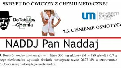 7. 6. 3.  Roztwór wodny zawierający w 1 litrze 500 mg glukozy (M  180 g/mol) i 0,7 g pewnego... UMED
