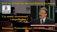 Prof.  zwyczajny dr hab.  inż.  Ryszard Henryk Kozłowski honorowy przewodniczący OKOPZN - 2010 !