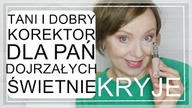 TANI I dobrze kryjący KOREKTOR, który nie podkreśla ZMARSZCZEK.  Fajny dla pań DOJRZAŁYCH.