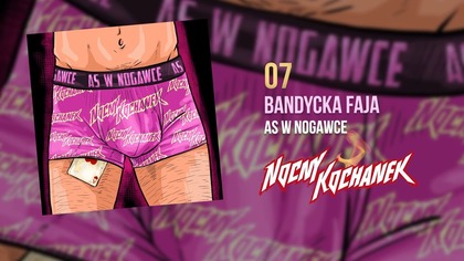 07.  Nocny Kochanek - Bandycka faja (Oficjalny Odsłuch Albumu)