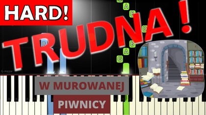  W murowanej piwnicy - Piano Tutorial (TRUDNA! wersja)  NUTY W OPISIE 