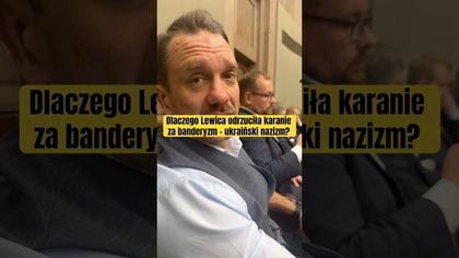 Dlaczego Lewica odrzuciła karanie za banderyzm - ukraiński nazizm?