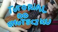 TUTORIAL ukulele - Smuteczek
