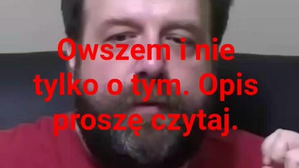 Istotnie często Pan mówi pierwszy.