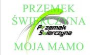 Przemek Świerczyna  'Moja mamo'