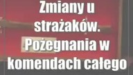 Zmiany u strażaków.  Pożegnania w komendach całego województwa