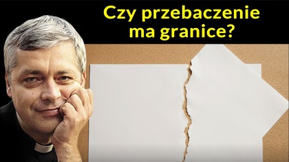 Czy przebaczenie ma granice #pawlukiewicz