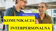 Efektywna komunikacja interpersonalna- (5 KONKRETNYCH przykładów) #komunikacja