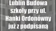 Lublin: Budowa szkoły przy ul.  Hanki Ordonówny już z podpisaną umową