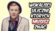 Uliczni wokaliści, których MUSISZ poznać!