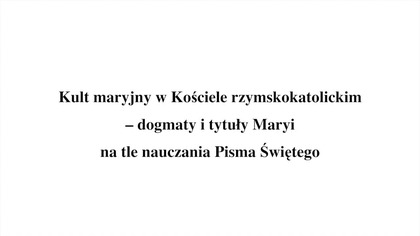 Robert Kałamański  kult Maryjny w kościele rzysko-katolickim