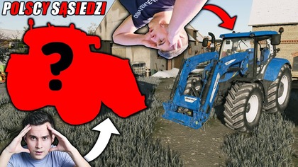 KUPIŁEM MEGA CIĄGNIK DLA SĄSIADA DAĆ MU ...  CZY NEW HOLLANDAPOLSCY SĄSIEDZI S2378