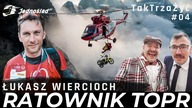 Czy góry to miejsce dla dzbanów? Ratownicy TOPR, helikopter, speleologia i wysadzanie jaskiń