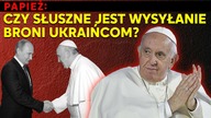 Papież: czy słuszne jest wysyłanie broni Ukraińcom? | IPP