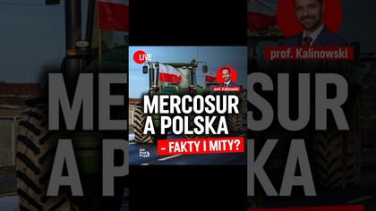 Umowa  UEMercosur  hit czy kit?
Koniec  polskiego rolnictwa, czy przyspieszenie rozwoj