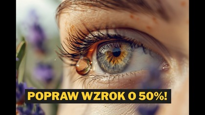 3 krople TEGO olejku i Twój wzrok się odmieni! Okuliści ukrywają prawdę po 50-tce!