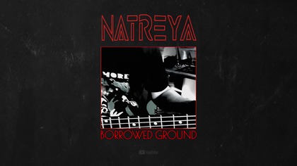 Natreya - Borrowed Ground (New Single in October 2025)