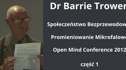 Dr Barrie Trower Ekspert w sprawie zagroe zwizanych z Wi-Fi mikrofalami wieami komrkowymi itd