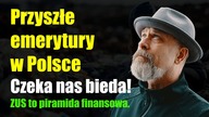 Przyszłe Emerytury w Polsce | Czeka nas BIEDA? | ZUS jak piramida finansowa!