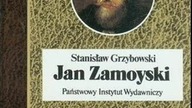 Stanisław Grzybowski - Jan Zamoyski cz. 1