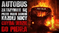 Autobus zatrzymuje się przed moim domem każdej nocy.  Chyba jedzie do piekła - CreepyPasta Lektor PL