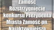 Zamość: Rozstrzygnięcie konkursu Prezydenta Miasta Zamość pn.  Najaktywniejsza Org...