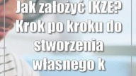 Jak założyć IKZE? Krok po kroku do stworzenia własnego konta emerytalnego