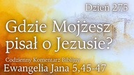 Gdzie Mojzesz pisał o Jezusie? | Ew.  Jana 5,45-47 | Fabian Błaszkiewicz