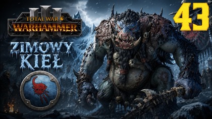 Total War: Warhammer III - Throgg - Zimowy Kieł #43 Imperia Śmiertelnych (#gameplay #PL, #zagrajmy)