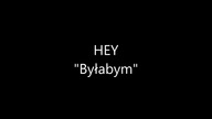 HEY - Byłabym