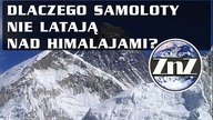 Dlaczego samoloty nie latają nad Himalajami?