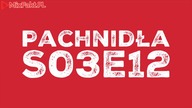 Pachnidła S03E12 O fascynujacych ludziach