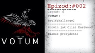 #2 6/7 Korwin jest jak Eastwood, a Andrzej Duda jest jak Andrzej Duda - podcast VOTUM
