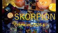 IDZIESZ PO ZWYCIĘSTWO  TYLKO SIĘ NIE OGRANICZAJ  - SKORPION 06/2026 r