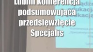 Lublin: Konferencja podsumowująca edukacyjne przedsięwzięcie SCWEW w Lublinie