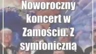 Noworoczny koncert w Zamościu.  Z symfoniczną orkiestrą i solistami