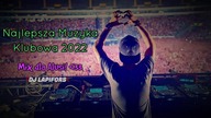  ❤️ Najlepsza Muzyka Klubowa 2022 ❤️ Mix dla Alusi ❤️ Listopad 2022 - DJ Lapifors