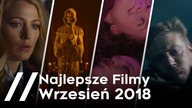 Najlepsze Filmy Wrzesień 2018 // twizz.pl