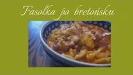 FASOLKA PO BRETOŃSKU, Jak zrobić fasolkę? by Magdalenkowe Frykasy
