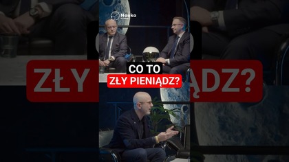 Co to znaczy ,,dobry i zły pieniądz?